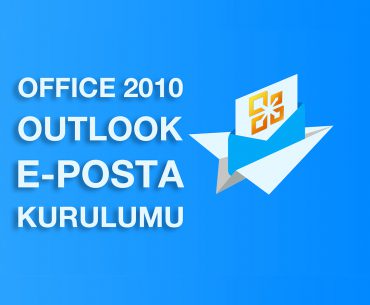 Outlook 2010 Mail Kurulumu